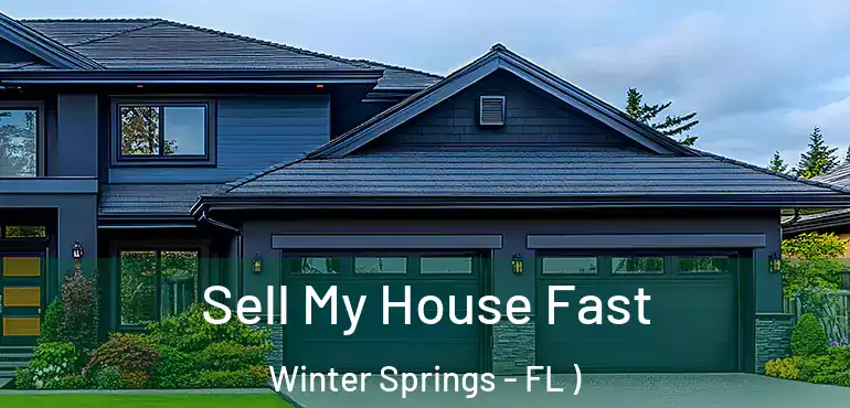  Sell My House Fast Winter Springs - FL )