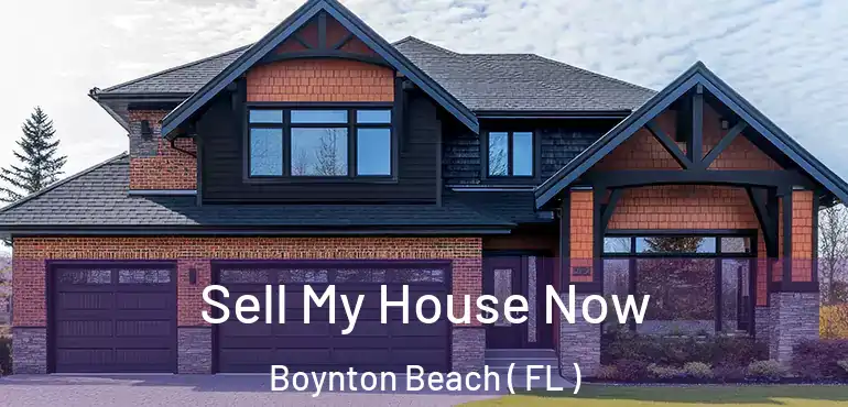  Sell My House Now Boynton Beach ( FL )