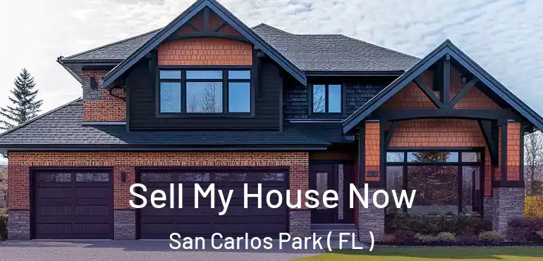  Sell My House Now San Carlos Park ( FL )