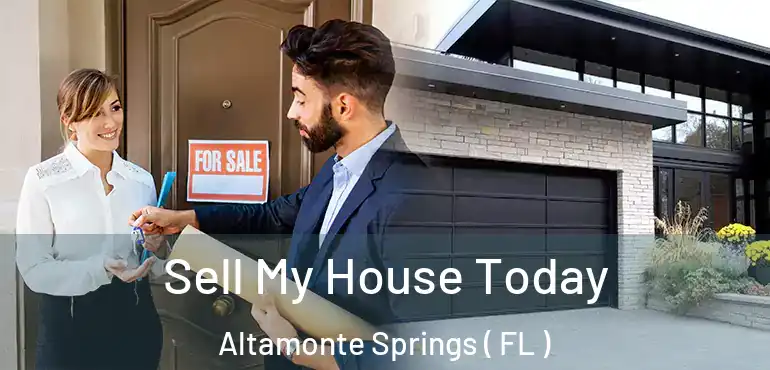  Sell My House Today Altamonte Springs ( FL )