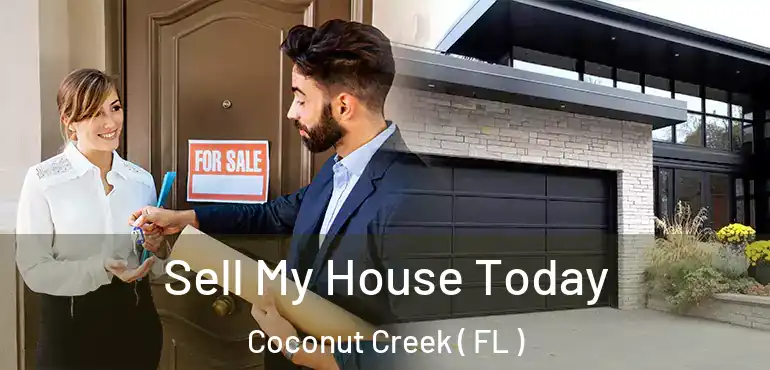  Sell My House Today Coconut Creek ( FL )