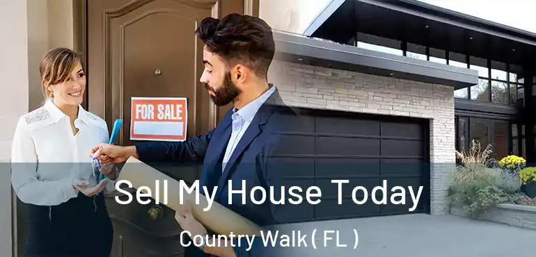  Sell My House Today Country Walk ( FL )