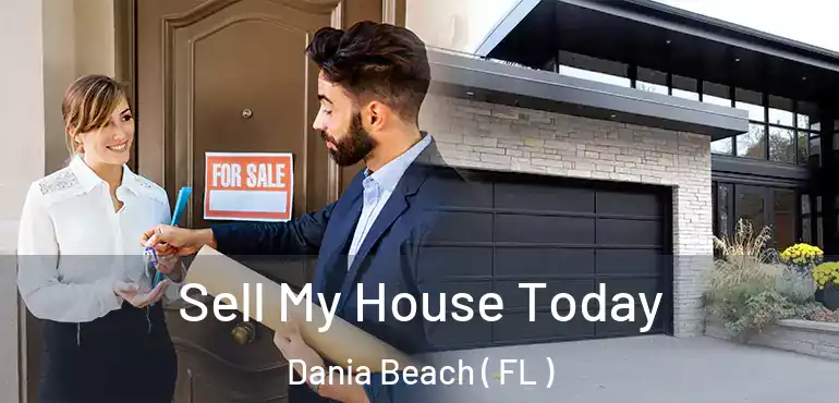  Sell My House Today Dania Beach ( FL )