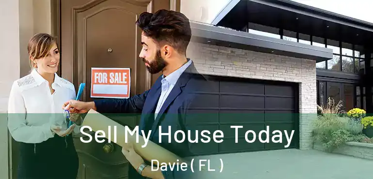  Sell My House Today Davie ( FL )