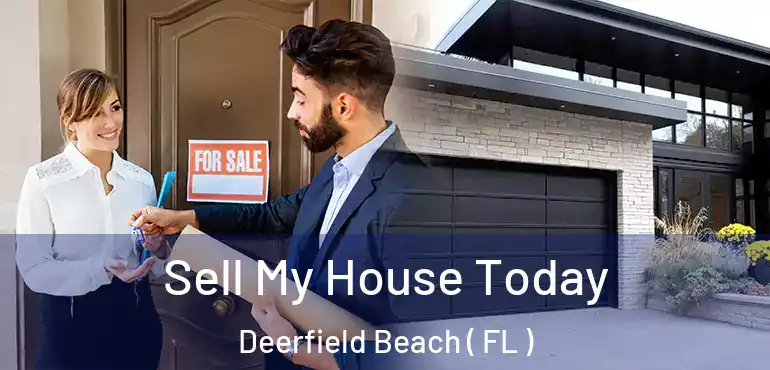  Sell My House Today Deerfield Beach ( FL )