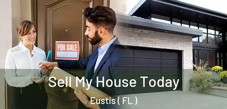  Sell My House Today Eustis ( FL )