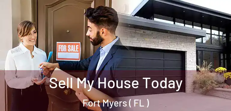  Sell My House Today Fort Myers ( FL )