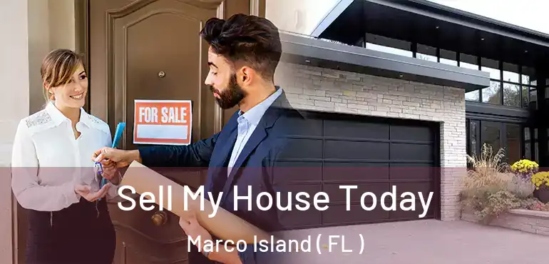  Sell My House Today Marco Island ( FL )
