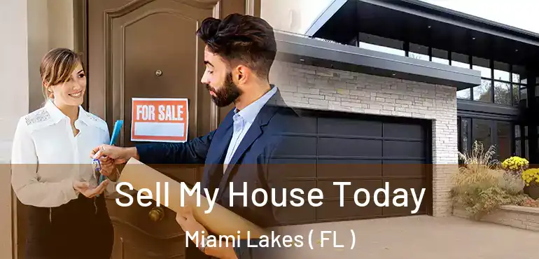  Sell My House Today Miami Lakes ( FL )
