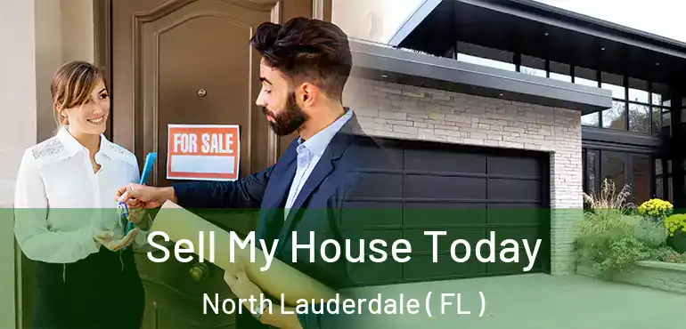  Sell My House Today North Lauderdale ( FL )
