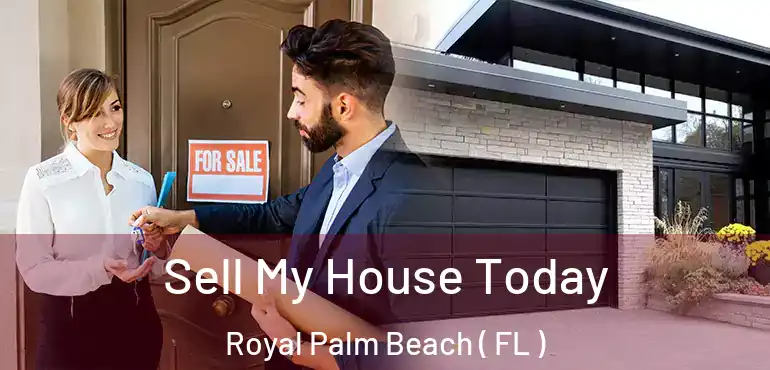  Sell My House Today Royal Palm Beach ( FL )