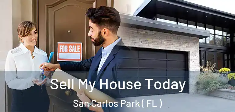  Sell My House Today San Carlos Park ( FL )