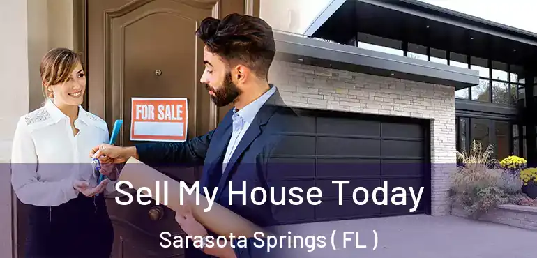  Sell My House Today Sarasota Springs ( FL )