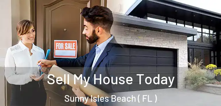  Sell My House Today Sunny Isles Beach ( FL )