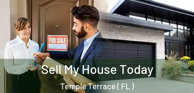  Sell My House Today Temple Terrace ( FL )