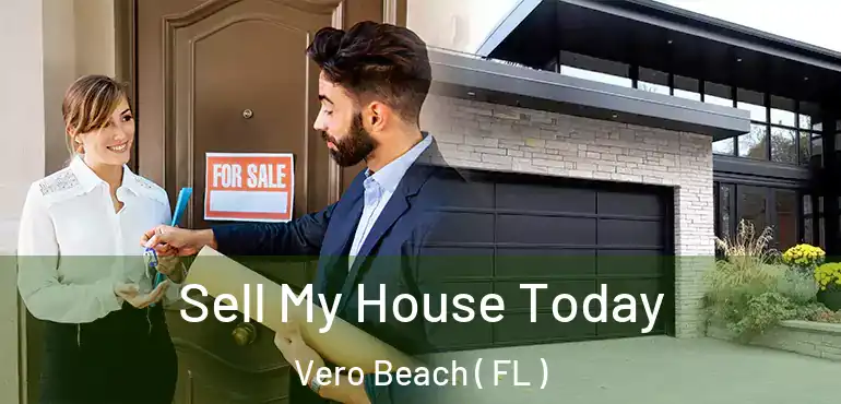  Sell My House Today Vero Beach ( FL )