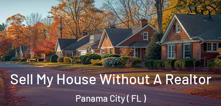  Sell My House Without A Realtor Panama City ( FL )