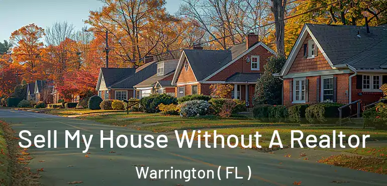  Sell My House Without A Realtor Warrington ( FL )
