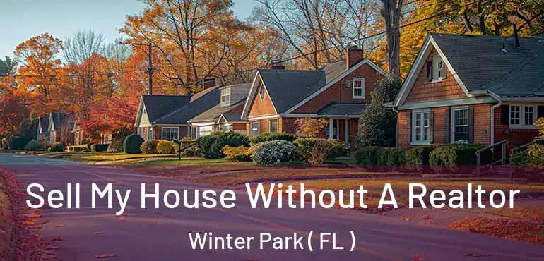  Sell My House Without A Realtor Winter Park ( FL )