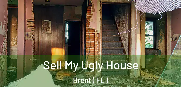  Sell My Ugly House Brent ( FL )