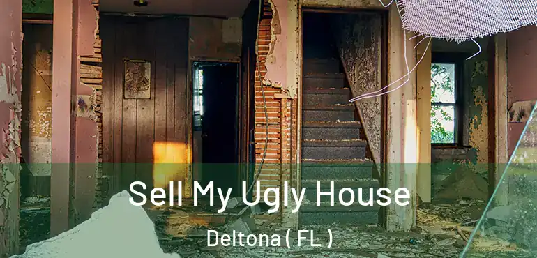  Sell My Ugly House Deltona ( FL )