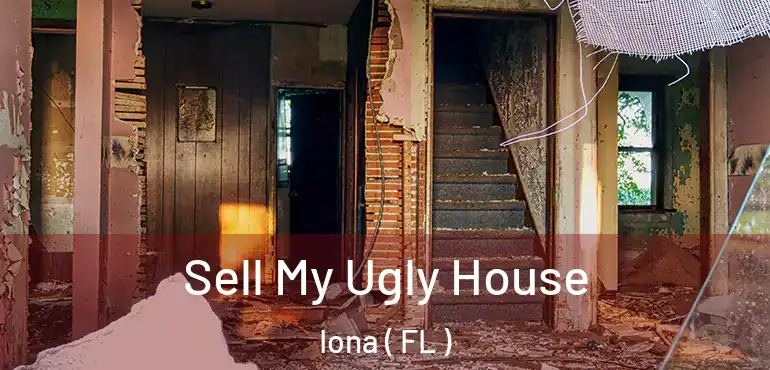  Sell My Ugly House Iona ( FL )