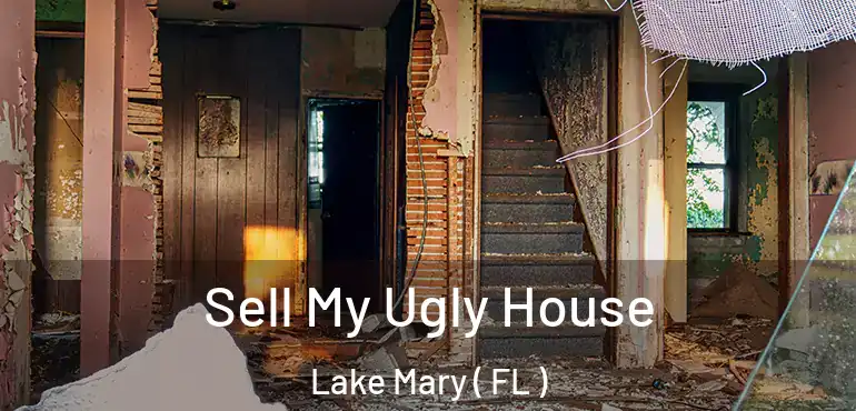  Sell My Ugly House Lake Mary ( FL )