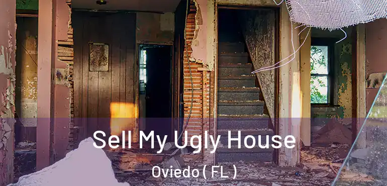  Sell My Ugly House Oviedo ( FL )