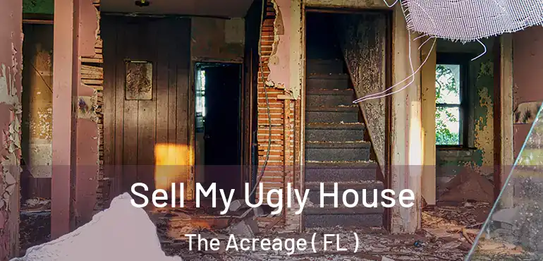  Sell My Ugly House The Acreage ( FL )