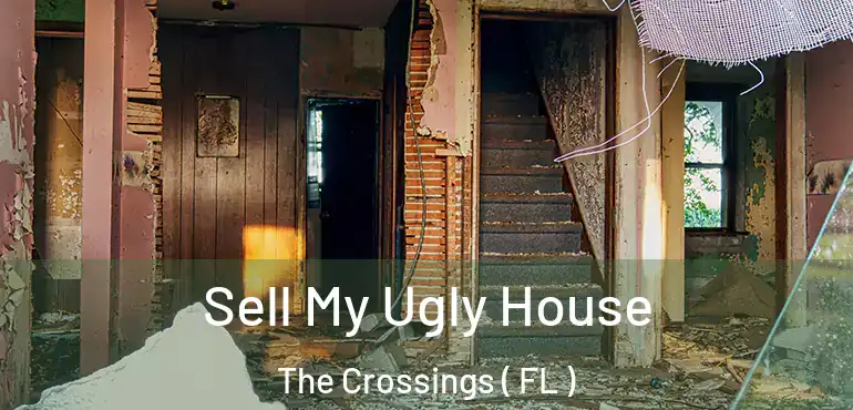  Sell My Ugly House The Crossings ( FL )