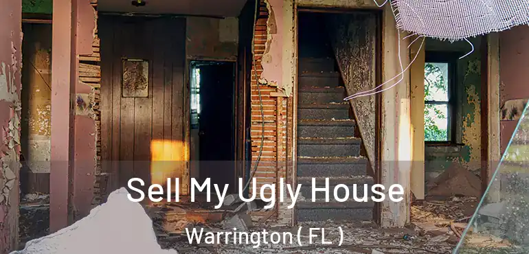  Sell My Ugly House Warrington ( FL )