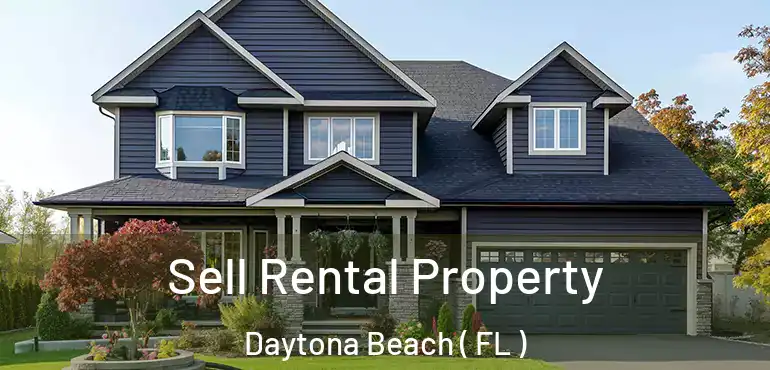  Sell Rental Property Daytona Beach ( FL )