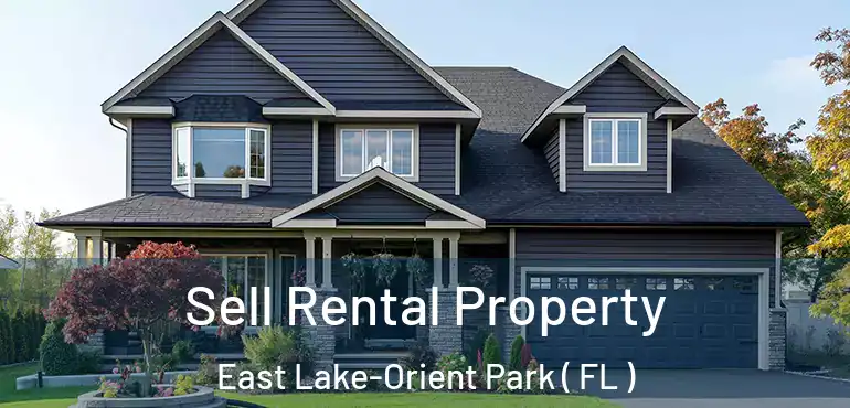  Sell Rental Property East Lake-Orient Park ( FL )