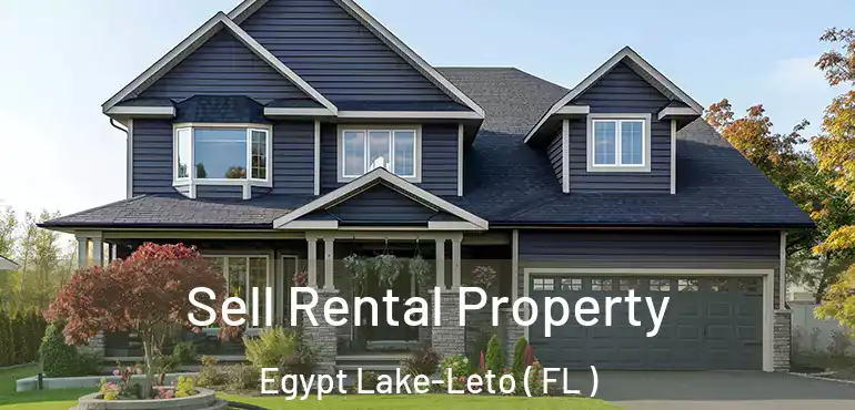  Sell Rental Property Egypt Lake-Leto ( FL )