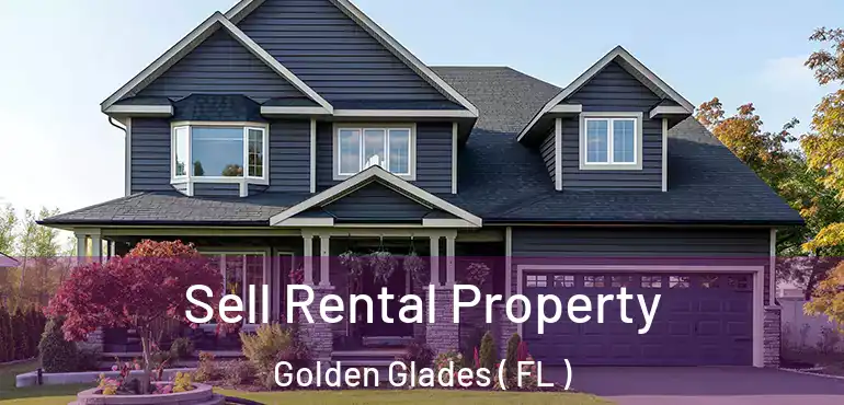  Sell Rental Property Golden Glades ( FL )