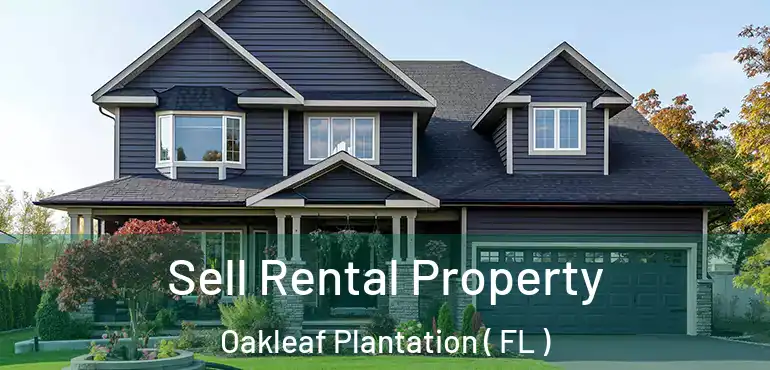  Sell Rental Property Oakleaf Plantation ( FL )
