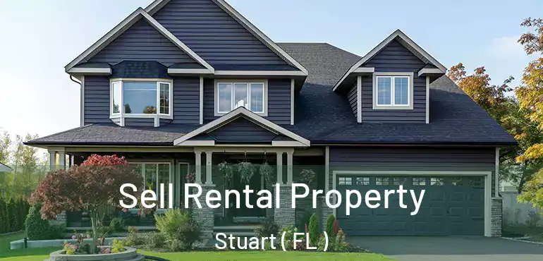  Sell Rental Property Stuart ( FL )