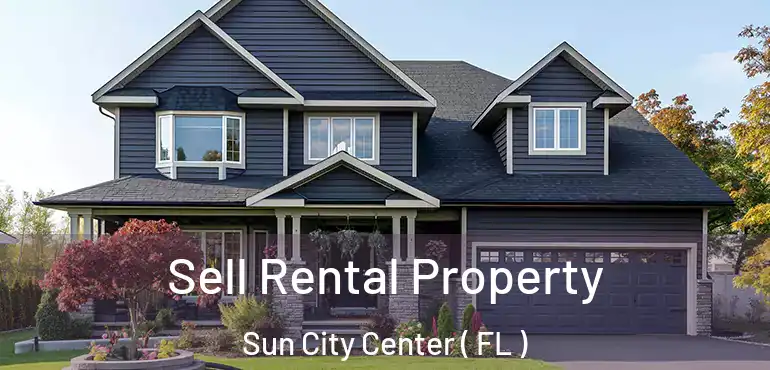  Sell Rental Property Sun City Center ( FL )