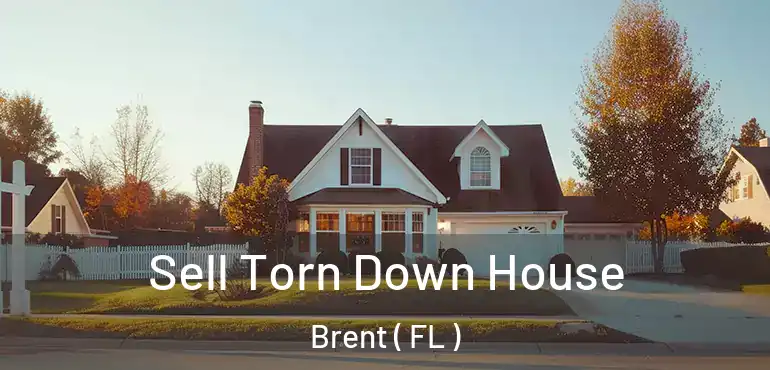  Sell Torn Down House Brent ( FL )