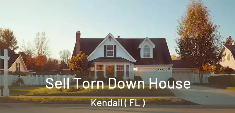  Sell Torn Down House Kendall ( FL )