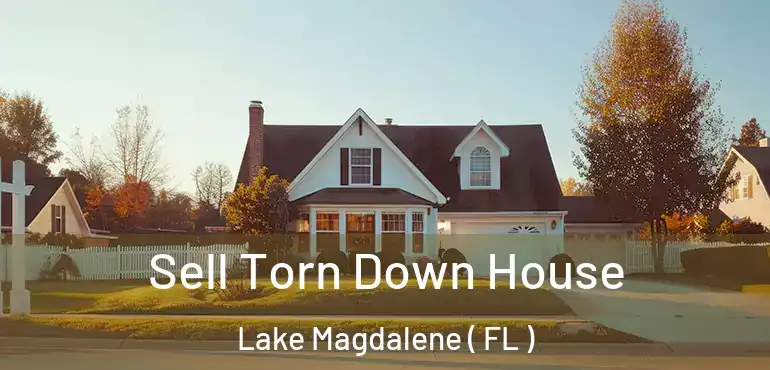  Sell Torn Down House Lake Magdalene ( FL )