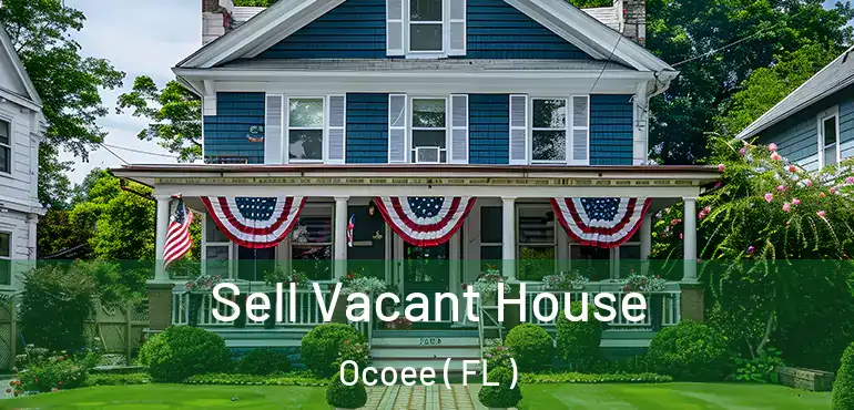  Sell Vacant House Ocoee ( FL )