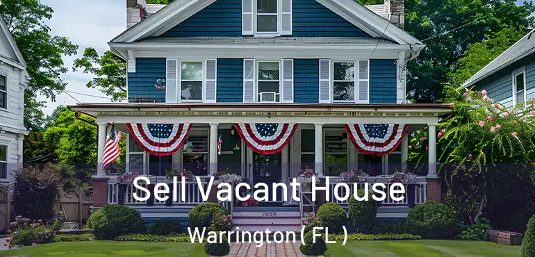  Sell Vacant House Warrington ( FL )