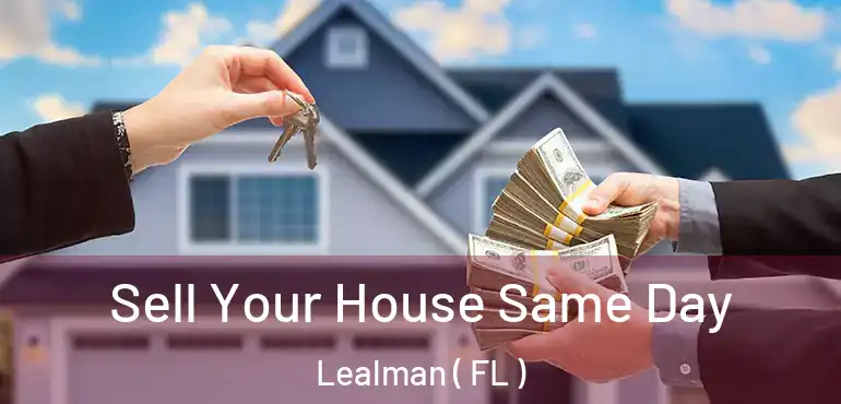  Sell Your House Same Day Lealman ( FL )