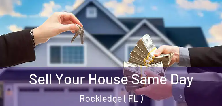  Sell Your House Same Day Rockledge ( FL )
