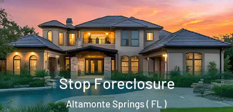 Stop Foreclosure Altamonte Springs ( FL )