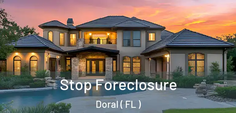 Stop Foreclosure Doral ( FL )