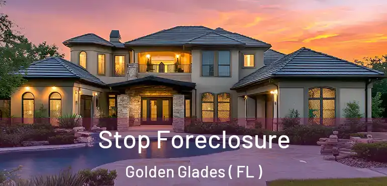 Stop Foreclosure Golden Glades ( FL )