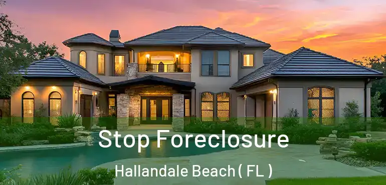 Stop Foreclosure Hallandale Beach ( FL )