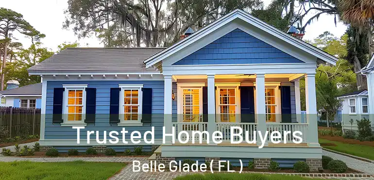  Trusted Home Buyers Belle Glade ( FL )